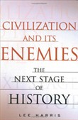Civilization and Its Enemies by Lee Harris
